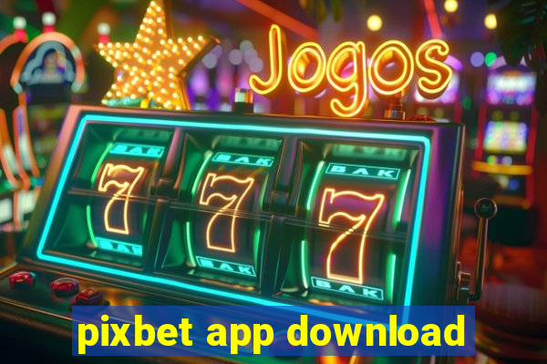pixbet app download