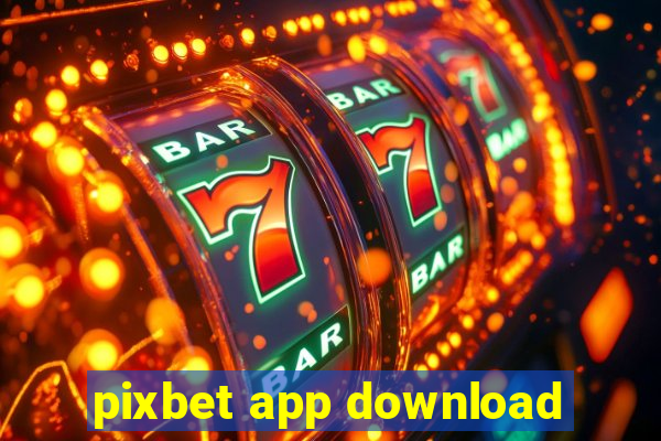 pixbet app download