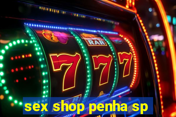 sex shop penha sp