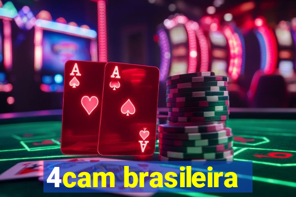 4cam brasileira