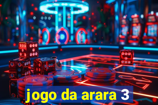 jogo da arara 3