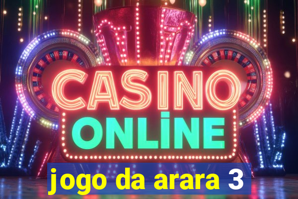 jogo da arara 3