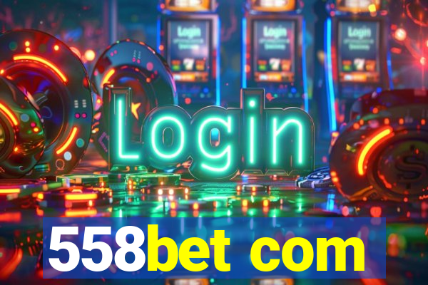558bet com