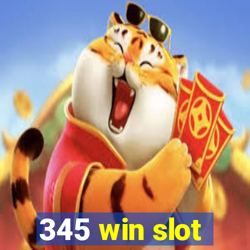 345 win slot