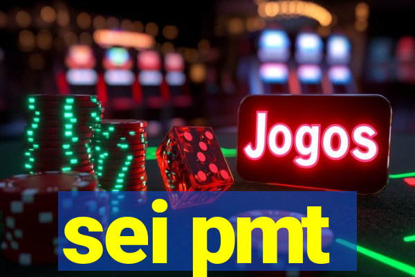 sei pmt