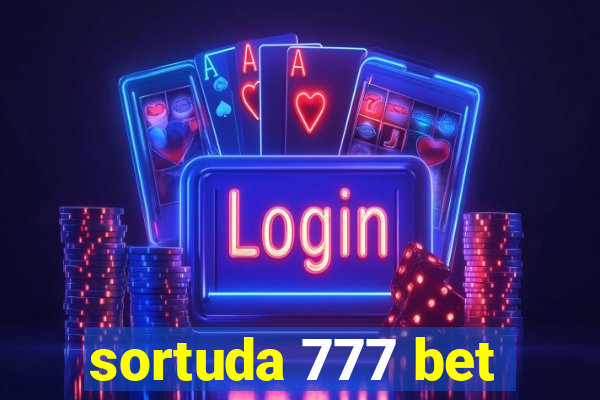 sortuda 777 bet