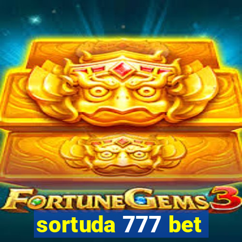 sortuda 777 bet