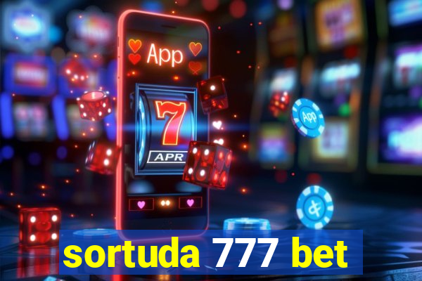 sortuda 777 bet