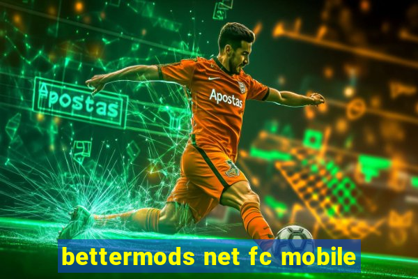 bettermods net fc mobile