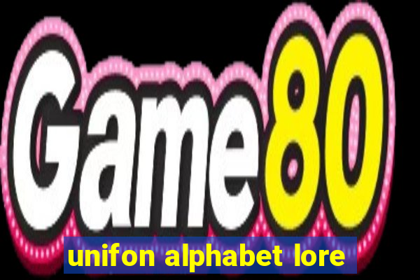 unifon alphabet lore