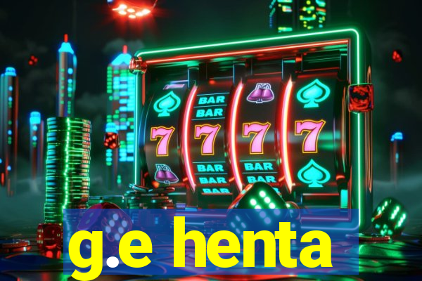g.e henta