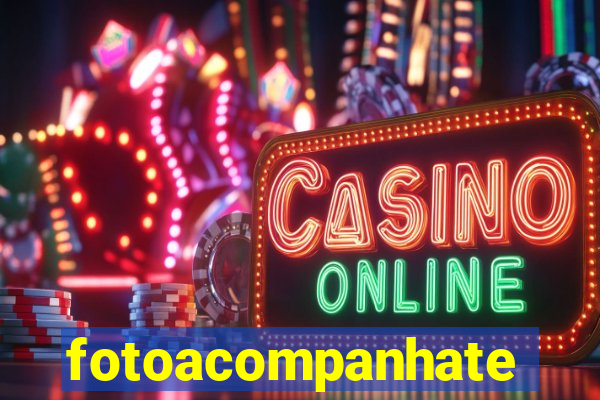 fotoacompanhate
