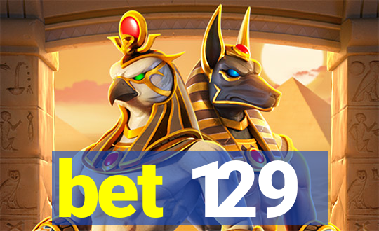 bet 129
