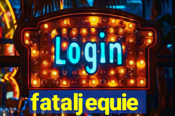 fataljequie