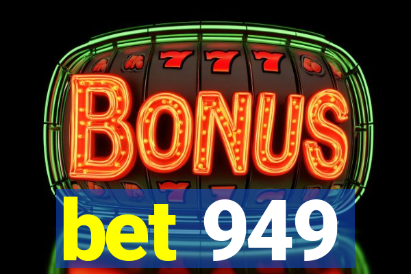 bet 949