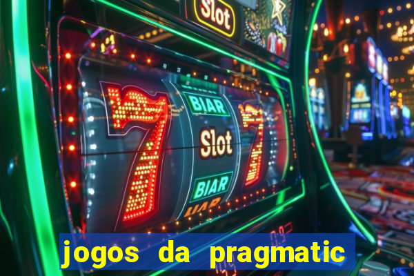 jogos da pragmatic que mais pagam