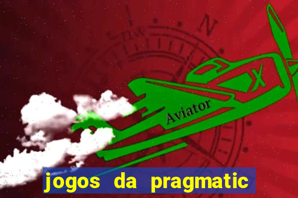 jogos da pragmatic que mais pagam