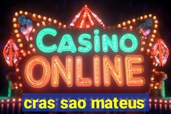 cras sao mateus