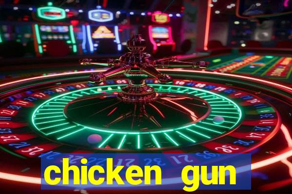 chicken gun dinheiro infinito