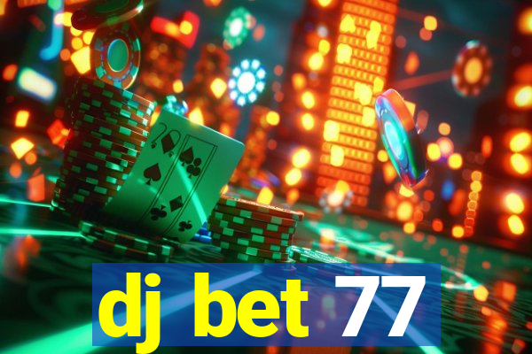 dj bet 77