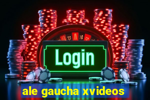 ale gaucha xvideos