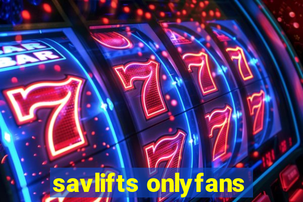savlifts onlyfans