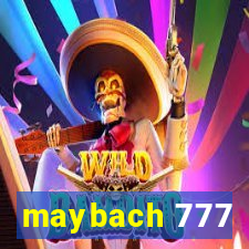 maybach 777