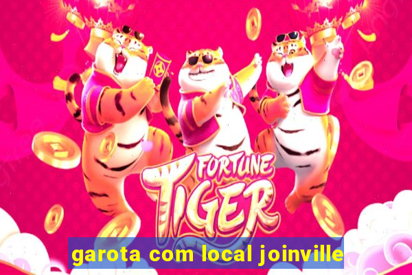 garota com local joinville