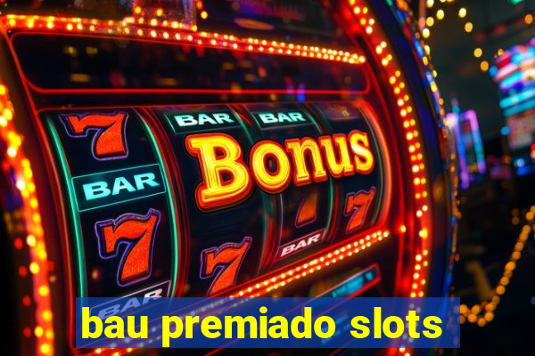 bau premiado slots
