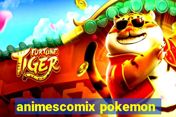 animescomix pokemon
