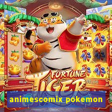 animescomix pokemon