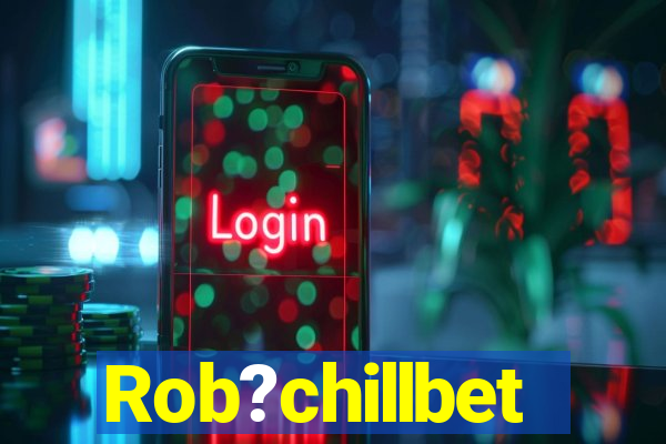 Rob?chillbet