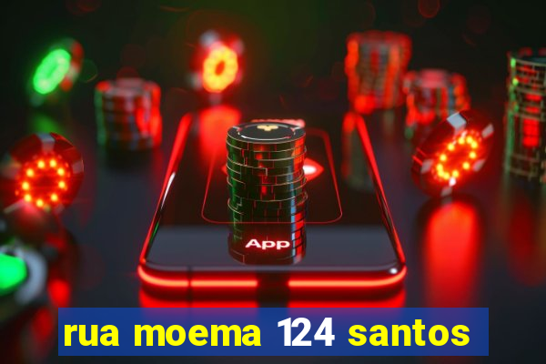 rua moema 124 santos