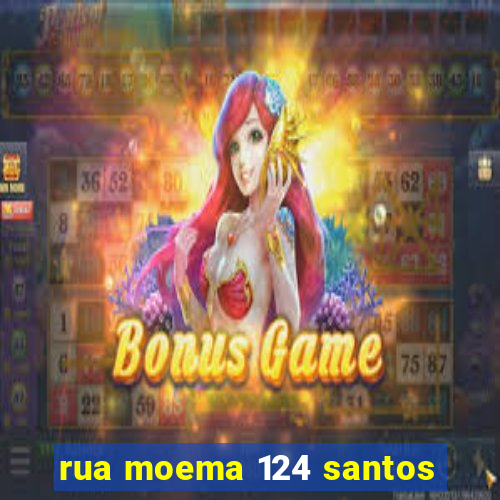 rua moema 124 santos