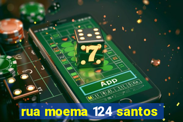 rua moema 124 santos