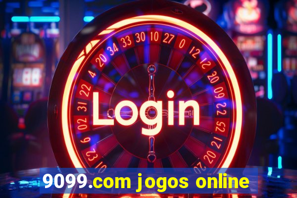 9099.com jogos online