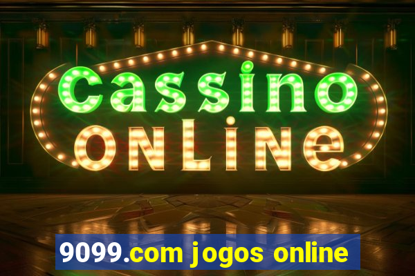 9099.com jogos online