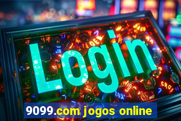 9099.com jogos online
