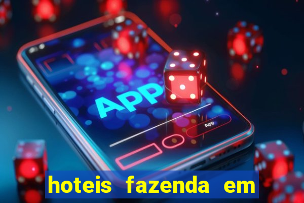 hoteis fazenda em feira de santana