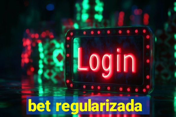 bet regularizada