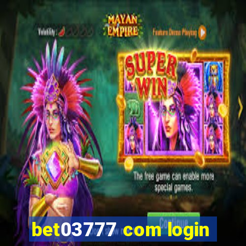 bet03777 com login