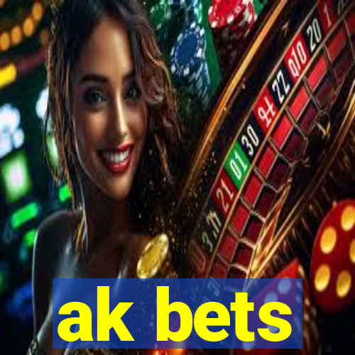 ak bets