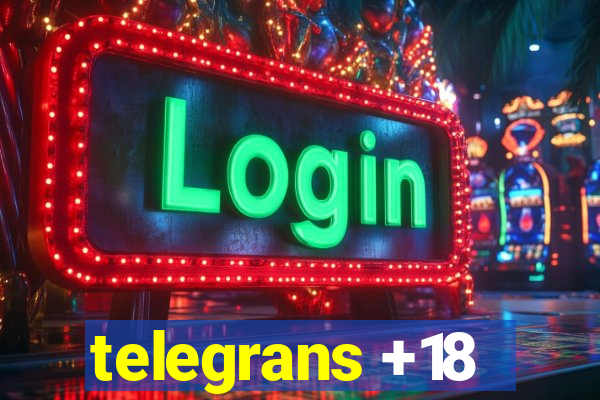 telegrans +18