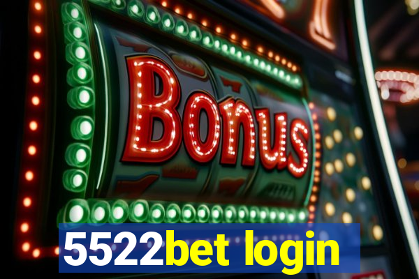5522bet login