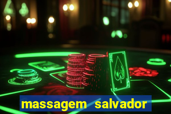 massagem salvador de bahia