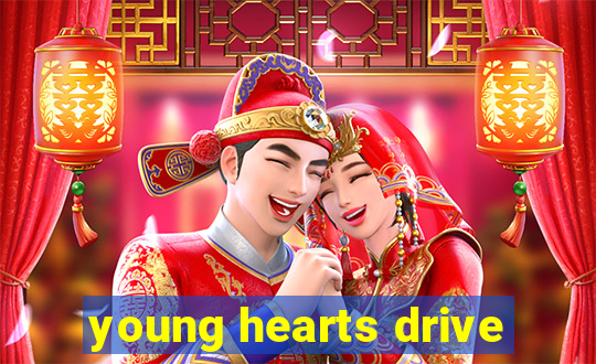 young hearts drive