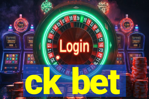 ck bet