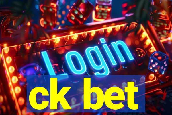 ck bet