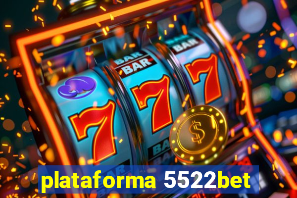 plataforma 5522bet
