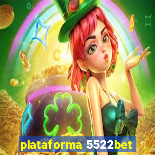 plataforma 5522bet